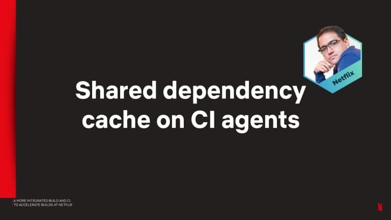 A More Integrated Build and CI to Accelerate Builds at Netflix_page-0023